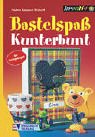 Beispielbild fr Bastelspa kunterbunt zum Verkauf von Leserstrahl  (Preise inkl. MwSt.)