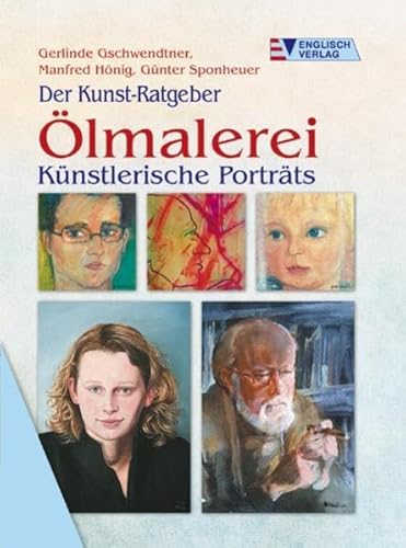 Beispielbild fr Der Kunst-Ratgeber. lmalerei. Knstlerische Portrts zum Verkauf von medimops