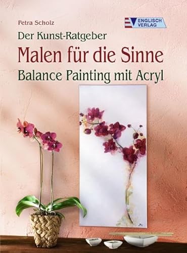 Beispielbild fr Der Kunst-Ratgeber. Malen fr die Sinne: Balance Painting mit Acryl zum Verkauf von medimops