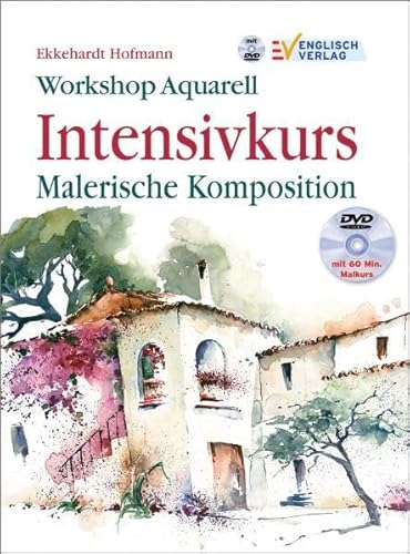 Beispielbild fr Workshop Aquarell: Intensivkurs Malerische Komposition zum Verkauf von medimops