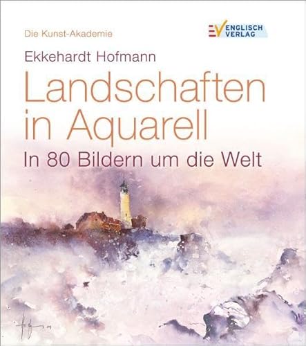 Beispielbild fr Die Kunstakademie: Landschaften in Aquarell. In 80 Bildern um die Welt zum Verkauf von medimops