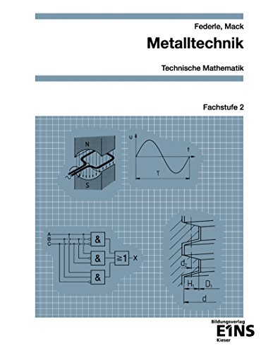 9783824200627: Metalltechnik - Technische Mathematik: Metalltechnik, Technische Mathematik, Fachstufe, Fachstufe 2: Arbeitsheft