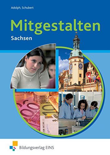 9783824200696: Mitgestalten. Ausgabe Sachsen: Das handlungsorientierte Lehr- und Arbeitsbuch fr Gemeinschaftskunde an beruflichen Schulen