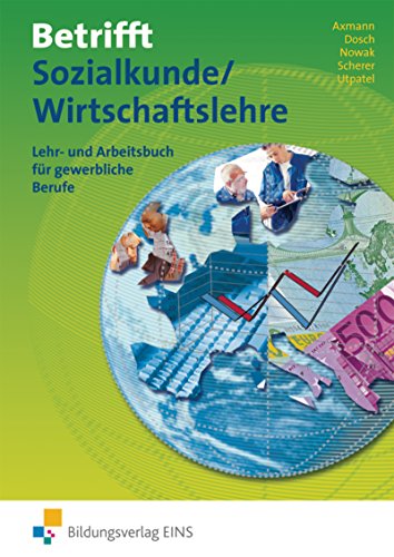 Beispielbild fr Betrifft Sozialkunde / Wirtschaftslehre, Ausgabe Rheinland-Pfalz, Hessen und Schleswig-Holstein, Lehr- und Arbeitsbuch: Lehr- und Arbeitsbuch fr gewerbliche Berufe Lehr-/Fachbuch zum Verkauf von medimops