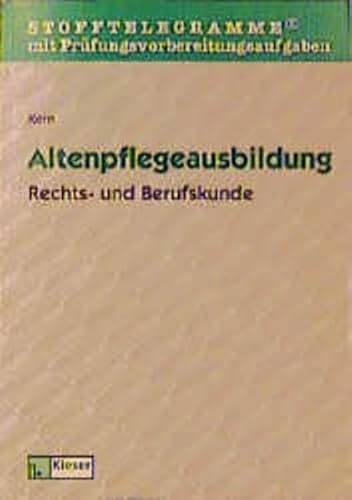 Stofftelegramme mit Aufgaben. Altenpflegeausbildung. Rechts- und Berufskunde. Zur Klassenarbeits- und Prüfungsvorbereitung. (Lernmaterialien) - Kern, Norbert