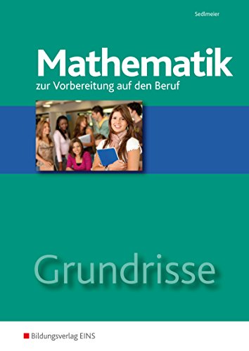 Stock image for Grundrisse Mathematik zur Vorbereitung auf den Beruf. Arbeitsheft for sale by medimops