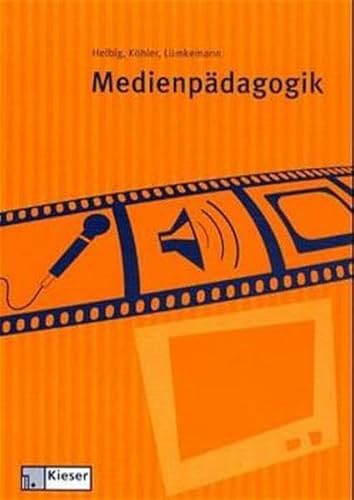 Beispielbild fr Medienpdagogik: Grundlagen und Projekte fr Ausbildung und Beruf Lehr-/Fachbuch zum Verkauf von medimops