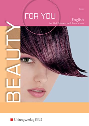 9783824213269: Beauty For You: Englisch fr Friseur- und Kosmetikprofis Lehr-/Fachbuch