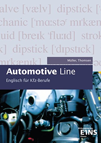 Automotive line. Englisch fÃ¼r Kfz- Berufe. (Lernmaterialien) (9783824213436) by MÃ¼ller