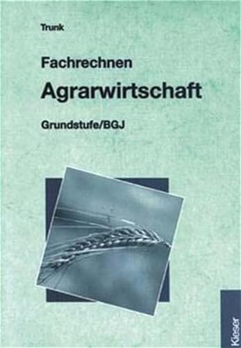 9783824221752: Fachrechnen Agrarwirtschaft. Grundstufe/BGJ. Schlerband.