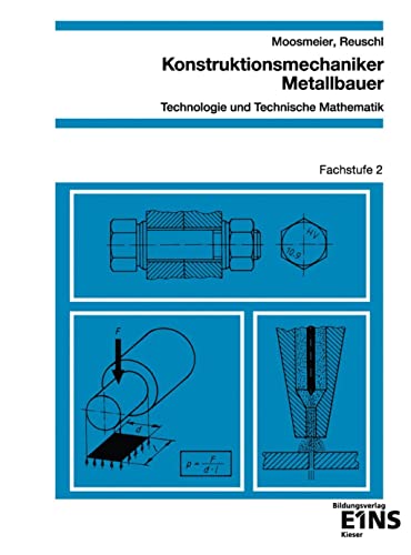 Konstruktionsmechaniker / Metallbauer, Technologie und Technische Mathematik, Fachstufe 2 (9783824227662) by Roberts, Gareth; Moosmeier, Hermann; Reuschl, Werner