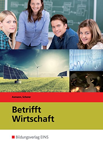 Stock image for Lehrbuch fr die nichtkaufmnnischen berufsbildenden Schulen: Betrifft Wirtschaft, Neubearbeitung. for sale by medimops