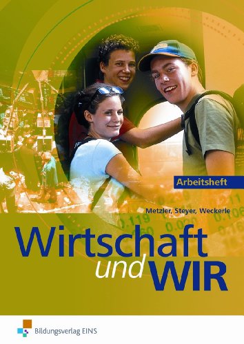 9783824236787: Wirtschaft und wir. Arbeitsheft