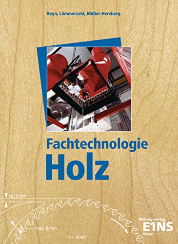 Fachtechnologie Holz - Heyn, Thomas, Lämmerzahl, Hubert