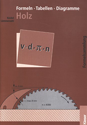 Beispielbild fr Formeln - Tabellen - Diagramme Holz. Formelsammlung zum Verkauf von medimops