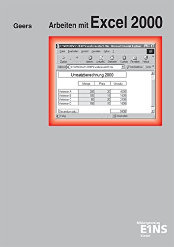 Imagen de archivo de Arbeiten mit Excel 2000. Lehr-/Fachbuch: Arbeiten mit Excel 2000: Tabellenkalkulation, Geschftsgrafik, Datenbank und Datenaustausch mit handlungsorientierten Situationsaufgaben a la venta por medimops