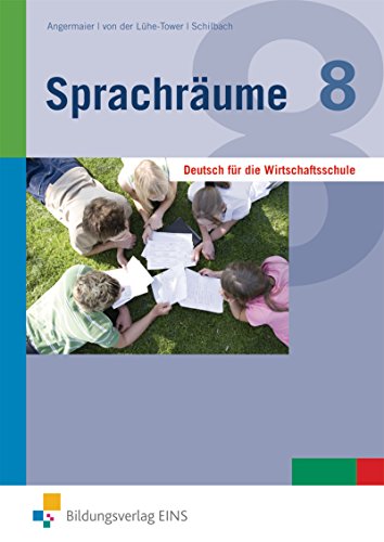 Stock image for Sprachrume, neue Rechtschreibung, Bd.2, Jahrgangsstufe 8: Deutsch fr die Wirtschaftsschule for sale by medimops