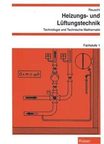 Heizungs- und LÃ¼ftungstechnik, Fachstufe 1 (9783824274338) by Reuschl, Werner