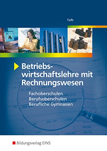 Imagen de archivo de Betriebswirtschaftslehre mit Rechnungswesen fr Fachoberschulen, Berufsoberschulen, Berufliche Gymnasien, EURO, Schlerband fr 11. und 12. Klasse (FOS) / Vorstufe 12. Klasse (BOS): Lehr-/Fachbuch a la venta por medimops