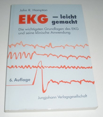 9783824312320: EKG - leicht gemacht. Die wichtigsten Grundlagen des EKG und seine klinische Anwendung