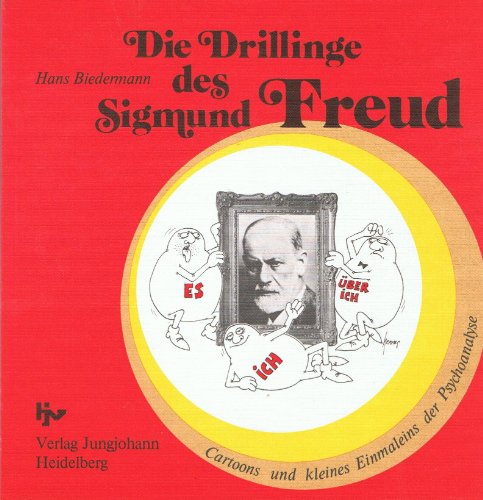 Die Drillinge des Sigmund Freud. Cartoons und kleines Einmaleins der Psychoanalyse - Hans Biedermann