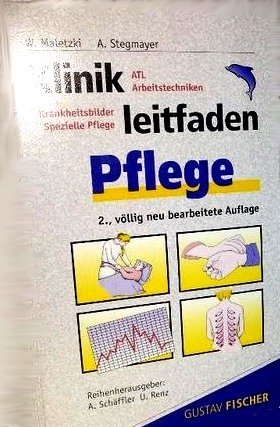 Imagen de archivo de Klinikleitfaden Pflege: Pflege auf Station, Ambulante Pflege, ATLs, Krankheitsbilder a la venta por Buchstube Tiffany