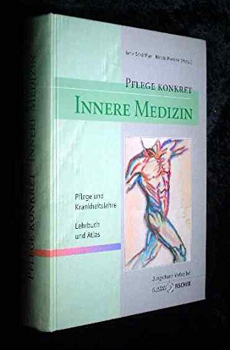 Beispielbild fr Pflege konkret. Innere Medizin. Lehrbuch., Graphiken von: Gerda Raichle . Fotogr. von Eckhard Weimer. Mit Beitr. von: Ulrike Bazlen . zum Verkauf von Mephisto-Antiquariat