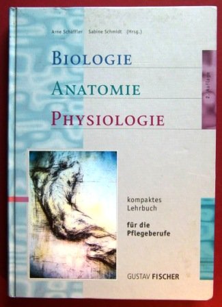 Beispielbild fr Biologie, Anatomie, Physiologie fr die Pflegeberufe. Ein kompaktes Lehrbuch zum Verkauf von medimops