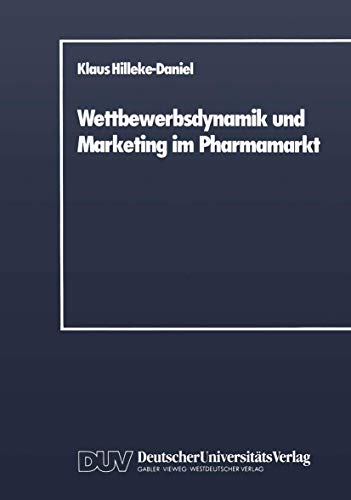 Stock image for Wettbewerbsdynamik und Marketing im Pharmamarkt for sale by Chiron Media