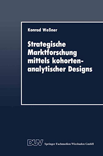 Stock image for Strategische Marktforschung mittels kohortenanalytischer Designs for sale by Chiron Media