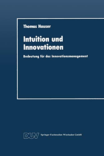 9783824400577: Intuition und Innovationen: Bedeutung fr das Innovationsmanagement (DUV Wirtschaftswissenschaft)