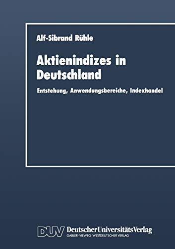 Beispielbild fr Aktienindizes in Deutschland : Entstehung, Anwendungsbereiche, Indexhandel zum Verkauf von Blackwell's