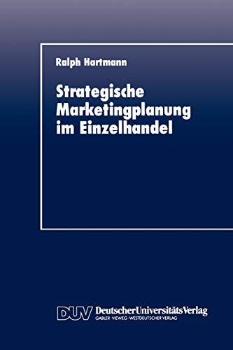 Stock image for Strategische Marketingplanung im Einzelhandel : Kritische Analyse spezifischer Planungsinstrumente for sale by Chiron Media