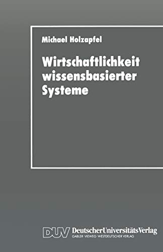 Stock image for Wirtschaftlichkeit wissensbasierter Systeme for sale by Chiron Media