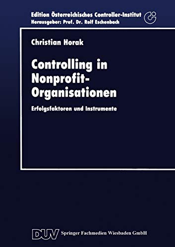 Stock image for Controlling in Nonprofit-Organisationen : Erfolgsfaktoren und Instrumente for sale by Ria Christie Collections