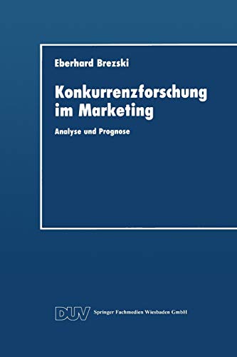 9783824401703: Konkurrenzforschung im Marketing: Analyse und Prognose (DUV Wirtschaftswissenschaft) (German Edition)