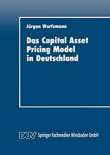 Beispielbild fr Das Capital Asset Pricing Model in Deutschland: Univariate Und Multivariate Tests Fr Den Kapitalmarkt zum Verkauf von Revaluation Books