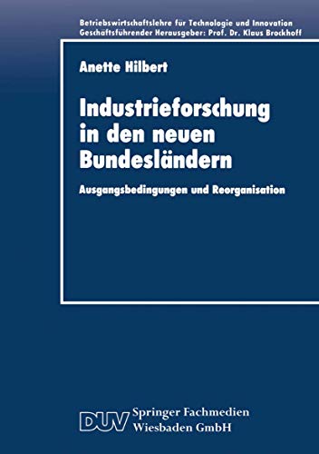 Stock image for Industrieforschung in den neuen Bundeslandern : Ausgangsbedingungen und Reorganisation for sale by Chiron Media