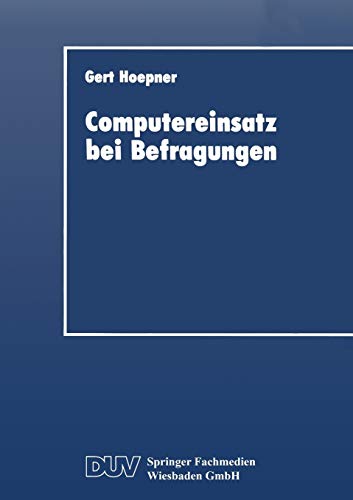 Imagen de archivo de Computereinsatz bei Befragungen (DUV Wirtschaftswissenschaft) a la venta por Revaluation Books