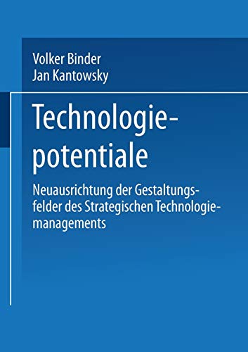 9783824402823: Technologiepotentiale: Neuausrichtung Der Gestaltungsfelder Des Strategischen Technologiemanagements
