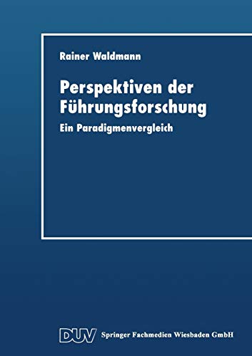 9783824404506: Perspektiven der Fhrungsforschung: Ein Paradigmenvergleich (Duv Wirtschaftswissenschaft) (German Edition)