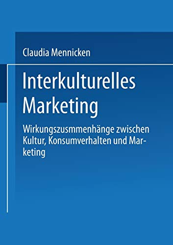 9783824405343: Interkulturelles Marketing: Wirkungszusammenhnge zwischen Kultur, Konsumverhalten und Marketing (DUV Wirtschaftswissenschaft) (German Edition)