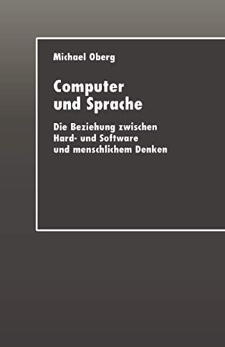 9783824405374: Computer und Sprache: Die Beziehung zwischen Hard- und Software und menschlichem Denken
