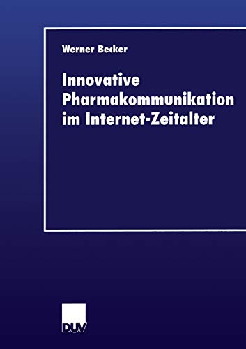 9783824405381: Innovative Pharmakommunikation Im Internet-zeitalter