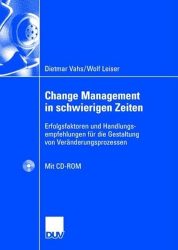 Beispielbild fr Change Management in schwierigen Zeiten: Erfolgsfaktoren und Handlungsempfehlungen fr die Gestaltung von Vernderungsprozessen. Inklusive CD-ROM Reihe/Serie: Wirtschaftswissenschaft von Professor Dr. Dietmar Vahs Inhaber Lehrstuhl fr Betriebswirtschaftslehre, Change Management und Organisation FHTE Hochschule fr Technik Esslingen Leiter CMI Change Management Institut, Professor Dr. Wolf Leiser Inhaber Lehrstuhl fr Wirtschaftsstatistik Fachbereich Betriebswirtschaft FHTE Hochschule fr Technik Esslingen Unternehmenswandel als Gegenstand Betriebswirtschaftliche Forschung Grnde fr den Unternehmenswandel Das CMI-Forschungsprojekt  Voraussetzungen erfolgreichen Wandels" Ergebnisse der empirischen Untersuchung - Wirtschaftliche Situation der befragten Unternehmer - Wirkungen der Erfolgsfaktoren der Dimension  Prozessqualitt" - Erfolgsfaktor Zielausrichtung - Erfolgsfaktor Systematik - Erfolgsfaktor Ressourcen - Erfolgsfaktor Individualitt - Erfolgsfaktor Commitment Schlussfolgerungen zum Verkauf von BUCHSERVICE / ANTIQUARIAT Lars Lutzer