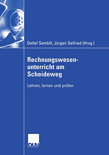 Beispielbild fr Rechnungswesenunterricht am Scheideweg : Lehren, lernen und prufen zum Verkauf von Chiron Media