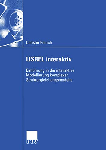 Imagen de archivo de LISREL interaktiv : Einfuhrung in die interaktive Modellierung komplexer Strukturgleichungsmodelle a la venta por Chiron Media