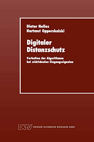 Beispielbild fr Digitaler Distanzschutz: Verhalten der Algorithmen bei nichtidealen Eingangssignalen (German Edition) zum Verkauf von Lucky's Textbooks