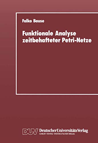 Stock image for Funktionale Analyse zeitbehafteter Petri-Netze for sale by Chiron Media