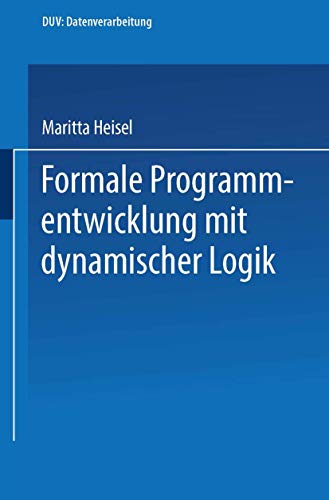 Stock image for Formale Programmentwicklung Mit Dynamischer Logik for sale by Chiron Media